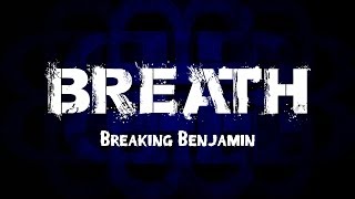 Breaking Benjamin  Breath Lyrics on Screen HD [upl. by Lowenstern]