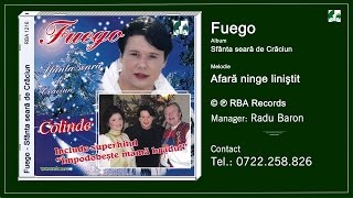 Fuego  Afara ninge linistit [upl. by Aurie]