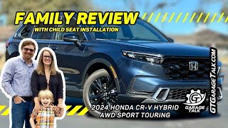 2024 Honda CRV Hybrid AWD Sport Touring  Family Review with Child Seat Installation [upl. by Uno]