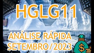 HGLG11  ANÁLISE RÁPIDA  SETEMBRO 2023 [upl. by Htebaras]