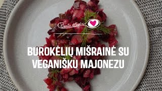 Burokėlių ir pupelių mišrainė su veganišku majonezu [upl. by Aipotu]