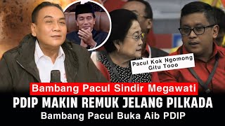 Bambang Pacul Menggila Sindir Keras PDIP Pada Publik Karma Jokowi Kah [upl. by Sairu]