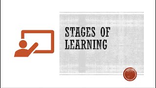 Stages of Learning [upl. by Neveda]