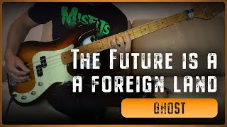 GHOST  The Future Is A Foreign Land Bass Cover  Tabs [upl. by Josefa]