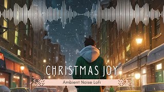 Christmas Joy Lofi [upl. by Harri]