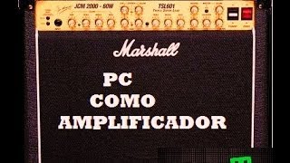 Como convertir tu computadora en amplificador [upl. by Libbey]