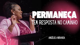 Permaneça Tem Resposta No Caminho  Culto Shine  Angélica  19112024 [upl. by Yehsa493]