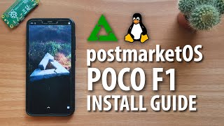 How to Install postmarketOS on a Poco F1 [upl. by Holloway930]