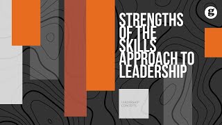 Strengths of the Skills Approach to Leadership [upl. by Donelle]