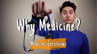 How To Answer quotWHY MEDICINEquot  8 Interview Tips [upl. by Leatrice508]