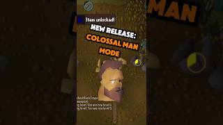 New Game Mode Colossal Man Mode OSRS osrs oldschoolrunescape runescape [upl. by Ayisan]