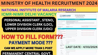 DELHI ICMRNATIONAL INSTITUTE OF MALARIA RESEARCH VACANCY 2024 FORM FILL UP LDC UDC PA amp STENO [upl. by Haran322]