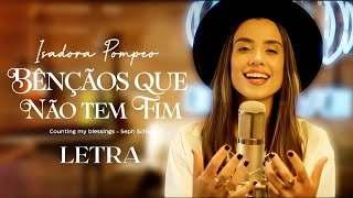 Isadora Pompeo  Bênçãos Que Não Tem Fim Counting My Blessings Com Letra [upl. by Darreg]