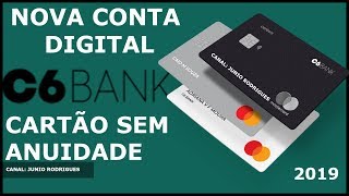 PASSO A PASSO COMO ABRIR CONTA NO C6 BANK  CARTÃƒO SEM ANUIDADE [upl. by Hassi38]