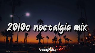 2010s roadtrip mix nostalgia playlist [upl. by Munro782]