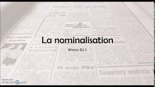 🎥 Nominalisation en français 📚🇫🇷  Niveau B2 du CECRL [upl. by Lamhaj]