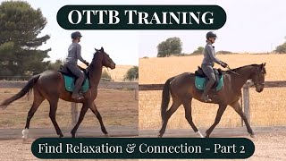 Teaching Your OTTB To Stretch Under Saddle [upl. by Silevi]