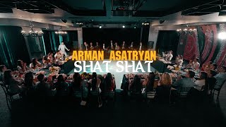 Shat Shat  Arman Asatryan [upl. by Fiden]