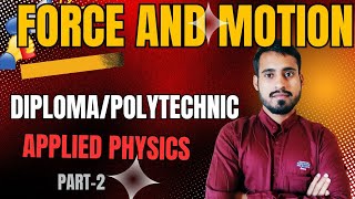 Force and Motion polytechnic 1st semester  force and motion diploma 1st semester  part 2 [upl. by Loughlin255]