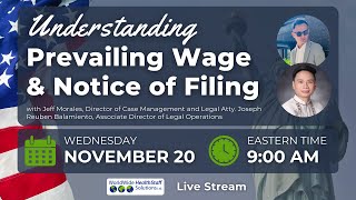 Understanding Prevailing Wage amp Notice of Filing [upl. by Isyak106]