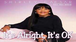 Shirley Caesar Feat Anthony Hamilton  Its Alright Its OK [upl. by Binni818]