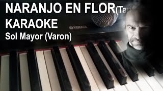 NARANJO EN FLOR  KARAOKE en PIANO Tono HOMBRE  Para cantar en el BAR [upl. by Ablem]