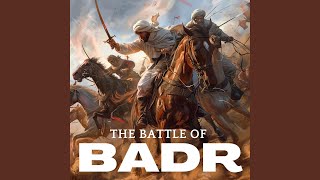 The Battle of Badr [upl. by Kirstin]