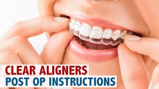 Clear Aligners Post Op Instructions [upl. by Leid]