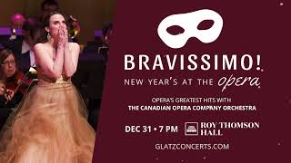 Bravissimo New Years at the Opera • Roy Thomson Hall  December 31st 2024 7 PM [upl. by Esimehc]