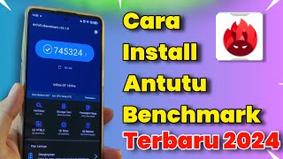 Cara Instal Antutu Benchmark Terbaru Di Semua HP Android Terbaru 2024 [upl. by Deth694]