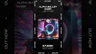 Alpha Bullet amp HAKIM  Lie To Me MBP006 OUT NOW hardstyle hardstylemusic dancemusic MBP [upl. by Fenny570]