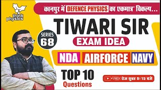 Exam Idea Series 68 ll AIRFORCENDA ll By Tiwari Sir Physics KANPUR [upl. by Neyugn]