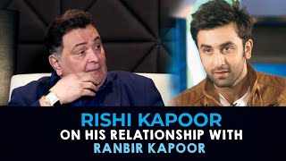 Rishi Kapoor Talks About His Relationship With Ranbir Kapoor  SpotboyE [upl. by Livingston]