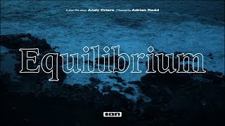 Equilibrium  A short film about Andy Criere [upl. by Dolphin]