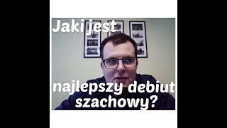 SZACHY 1 Jaki jest najlepszy debiut szachowy Obrona Sycylijska Francuska CaroKann Hiszpańska [upl. by Chaunce341]