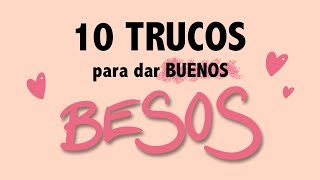 TOP 10 TRUCOS para dar besos en los labios y la boca  Gina Tost [upl. by Kushner]