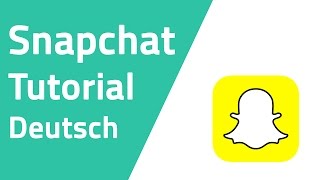 Was ist Snapchat  Tutorial Deutsch [upl. by Efeek686]