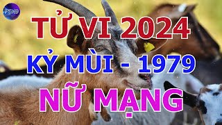 Tử Vi Nữ Mạng Kỷ Mùi 1979 Trong Năm 2024  Phong Thủy Hoàng Đạo [upl. by Jehanna]