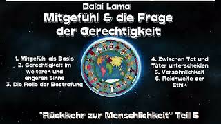 05 Mitgefühl amp die Frage der Gerechtigkeit  Dalai Lama  Buddhismus Hörbuch [upl. by Nwahser]