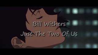 Bill Withers  Just The Two Of Us 1 hour loop [upl. by Eihs]