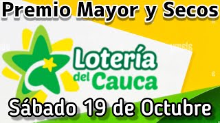 🟡 Resultado PREMIO MAYOR Y SECOS Loteria del CAUCA Sabado 19 de Octubre de 2024 [upl. by Selene]