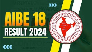 AIBE 18 Result 2024 – XVIII Result Date Minimum Qualifying Marks COP Certificate Download Link [upl. by David32]