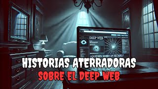 Tres Historias Aterradoras Reales Sobre LA DEEP WEB [upl. by Chenee584]