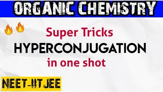 HYPERCONJUGATION  In One Shot  Simplest Explaination  Organic Chemistry  NEETIITJEE  NEET 2021 [upl. by Eiramalegna]