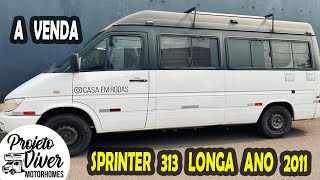 SPRINTER 313 LONGA A VENDA  PROJETO VIVER MOTORHOMES [upl. by Ettenot105]