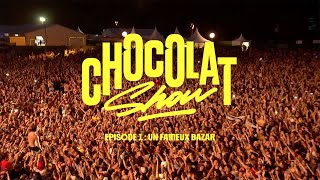 Roméo Elvis  Chocolat Show épisode 1  un fameux bazar [upl. by Attalie]