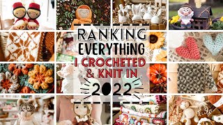 Ranking EVERYTHING I CROCHETED amp KNIT in 2022 from WORST to BEST 30 Items  Toys Blanket Socks [upl. by Redd]