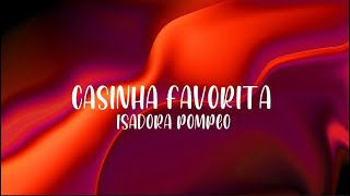 Isadora Pompeo e Julliany Souza  Casinha Favorita letra [upl. by Sevy]