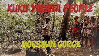 Kuku Yalanji people of Mossman Gorge Australia [upl. by Celina]