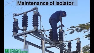 Isolator maintenance kaise kare  MSEDCL Isolator  33kv MSETCL Isolator  Balaji Engineers [upl. by Ib136]